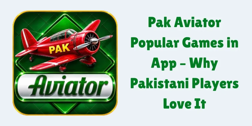 Pak Aviator Popular Games in App