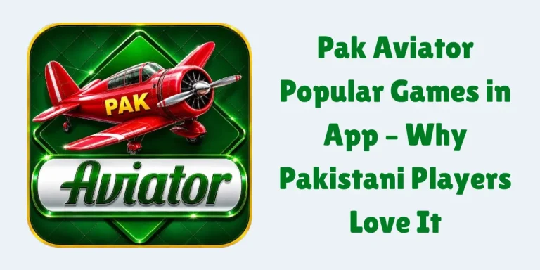 Popular Games in the Pak Aviator